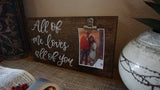 All of me loves all of you Photo Holder  | picture hanger | gift idea|  wooden board | hand painted - Simple Southern Designs