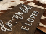 We do, we did, we eloped 3D sign | elopement photo prop - Simple Southern Designs