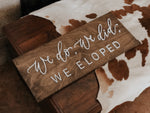 We do, we did, we eloped 3D sign | elopement photo prop - Simple Southern Designs